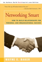 Networking Smart: How to Build Relationships for Personal and Organizational Success 0595007864 Book Cover