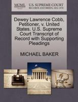 Dewey Lawrence Cobb, Petitioner, v. United States. U.S. Supreme Court Transcript of Record with Supporting Pleadings 1270707094 Book Cover