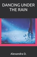 DANCING UNDER THE RAIN B0DSWGC65B Book Cover