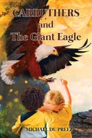 CARRUTHERS: and The Giant Eagle B08DSS7LLH Book Cover