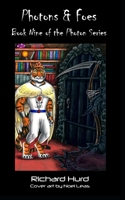 Photons & Foes: Book Nine of the Photon Series 1688620796 Book Cover
