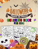 Halloween Trick or Treat Coloring Book for Kids: A Collection of Halloween Coloring Pages with Cute Spooky Illustrations to Color for Children Ages 4- B08L9RFT3G Book Cover