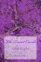 The Tarot Cards: God Light 1499567456 Book Cover