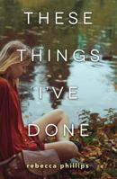These Things I've Done 0062570900 Book Cover