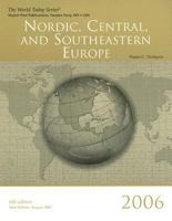 Nordic, Central, and Southeastern Europe 2006 (World Today Series Nordic, Central, and Southeastern Europe) 1887985778 Book Cover