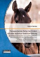 Therapeutisches Reiten bei Kindern mit einer Autismus-Spektrum-Störung: Die Einflüsse von Hippotherapie, ergotherapeutischer Behandlung mit dem Pferd ... von Kindern mit ASS 3959930003 Book Cover