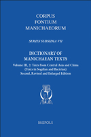 Dictionary of Manichaean Texts. Volume III, 2: Texts from Central Asia and China 2503594522 Book Cover