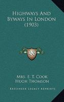 Highways and Byways in London 1357520255 Book Cover