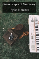 Soundscapes of Sanctuary: Elevating Well-being Through the Composition of Personalized Sound Baths and Music Therapy Interventions in Restored Natural Spaces B0DV5QPNQ1 Book Cover