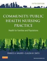 Community/Public Health Nursing Practice: Health for Families and Populations 1455707627 Book Cover