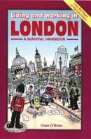 Living and Working in London: A Survival Handbook (Living and Working Guides) 1901130118 Book Cover