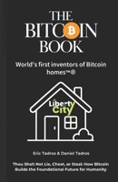 THE BITCOIN BOOK: World’s first inventors of Bitcoin homes. Thou shall not steal, Cheat or lie B0GWGYY3R2 Book Cover