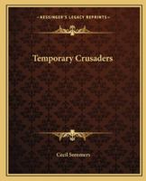 Temporary Crusaders 1419150952 Book Cover