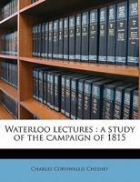 Waterloo Lectures (Napoleonic Library) 1783312955 Book Cover