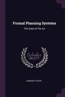 Formal planning systems: the state of the art 1379274028 Book Cover