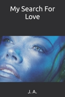 My Search For Love B0BLFWHPD7 Book Cover