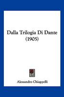 Dalla Trilogia Di Dante (1905) 1167607198 Book Cover