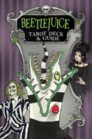 Beetlejuice Tarot Deck and Guidebook B0CTYGJQ1S Book Cover