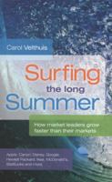 Surfing The Long Summer: How Market Leaders Grow Faster Than Their Markets 1906821631 Book Cover