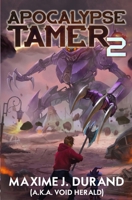 Apocalypse Tamer 2: A LitRPG Adventure B0BW2Y4CXP Book Cover