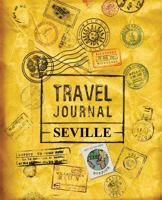 Travel Journal Seville 1547131063 Book Cover