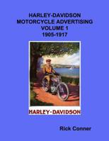 Harley-Davidson Motorcycle Advertising Vol 1: 1905-1917 1541096967 Book Cover