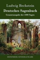 Deutsches Sagenbuch (1000 Sagen) - Vollständige Ausgabe 1523759054 Book Cover