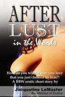 After Lust in the Woods 1523404116 Book Cover