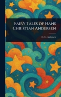 Fairy Tales of Hans Christian Andersen 102317393X Book Cover