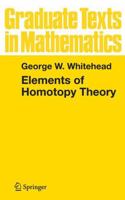 Elements of Homotopy Theory 1461263204 Book Cover