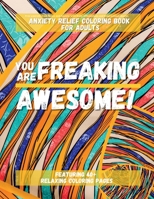 You Are Freaking Awesome! B09T3NM7TV Book Cover