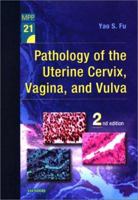 Pathology of the Uterine Cervix, Vagina and Vulva 0721657567 Book Cover