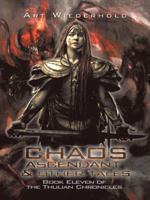 Chaos Ascendant & Other Tales: Book Eleven of the Thulian Chronicles 1490747850 Book Cover
