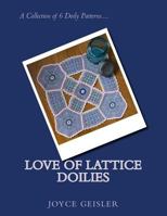 Love of Lattice Doilies 1542675510 Book Cover