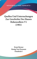 Quellen Und Untersuchungen Zur Geschichte Des Hauses Hohenzollern V1 (1901) 1166791157 Book Cover