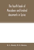 The fourth book of Maccabees and kindred documents in Syriac 935400184X Book Cover