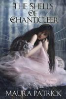 The Shells of Chanticleer 1480080160 Book Cover