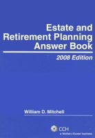 Estate & Retirement Planning Answer Book, 2014 Edition 0808091751 Book Cover
