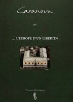Giacomo Casanova: Ou ...l'Europe d'Un Libertin 9052014116 Book Cover
