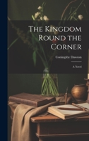 The Kingdom Round the Corner 102309780X Book Cover