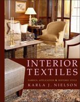 Interior Textiles: Fabrics, Application, and Historic Style 0471606405 Book Cover