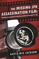 Orville Nix: The Missing JFK Assassination Film 099130201X Book Cover