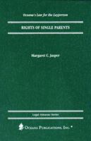 Rights of Single Parents (Oceana's Legal Almanac Series Law for the Layperson) 0379113902 Book Cover