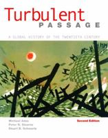 Turbulent Passage: A Global History of the Twentieth Century 0205645712 Book Cover
