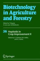 Biotechnology in Agriculture and Forestry, Volume 56: Haploids in Crop Improvement II 3642060730 Book Cover