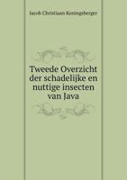 Tweede Overzicht der schadelijke en nuttige insecten van Java 5519282951 Book Cover