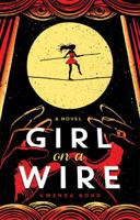 Girl on a Wire 147784791X Book Cover