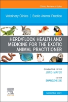 Herd/Flock Health and Medicine for the Exotic Animal Practitioner, an Issue of Veterinary Clinics of North America: Exotic Animal Practice, 24 0323796206 Book Cover