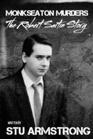 Monkseaton Murders: The Robert Sartin Story B0F282JN8R Book Cover