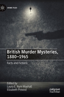British Murder Mysteries, 1880-1965: Facts and Fictions 3031071581 Book Cover